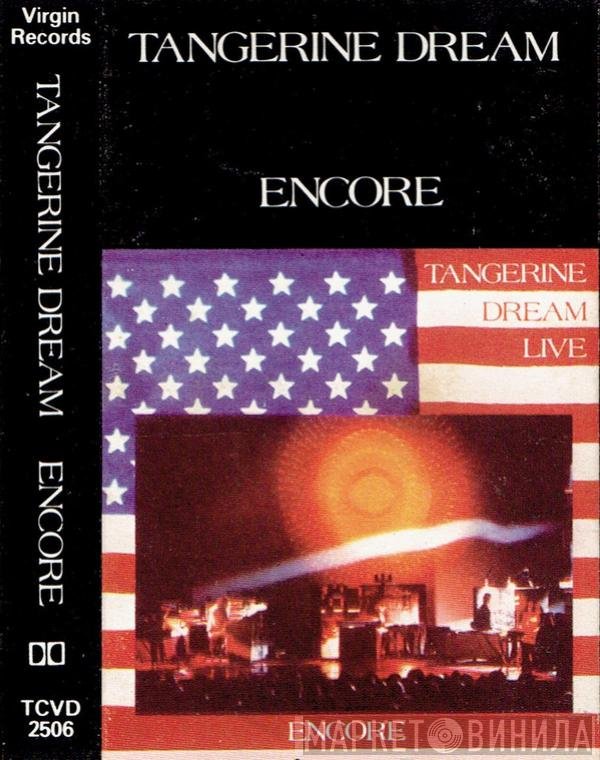 Tangerine Dream  - Encore