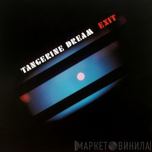 Tangerine Dream  - Exit