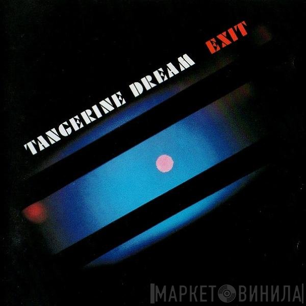 Tangerine Dream  - Exit