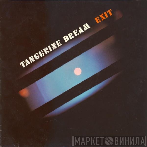 Tangerine Dream  - Exit
