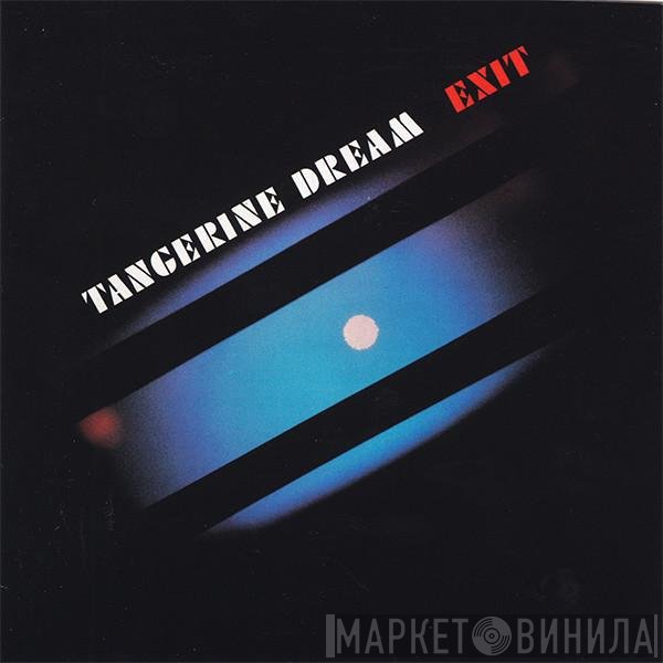 Tangerine Dream  - Exit