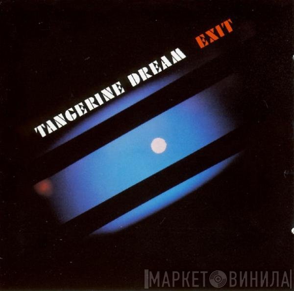 Tangerine Dream  - Exit