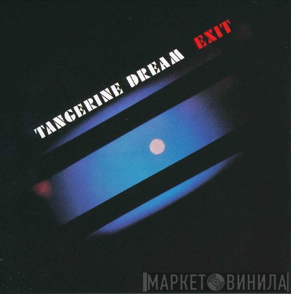 Tangerine Dream  - Exit