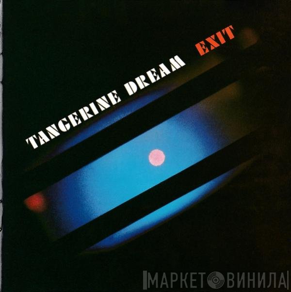 Tangerine Dream  - Exit