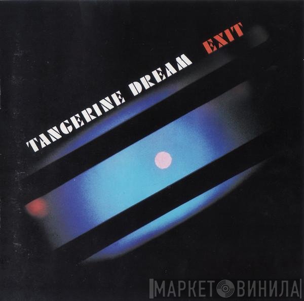 Tangerine Dream  - Exit