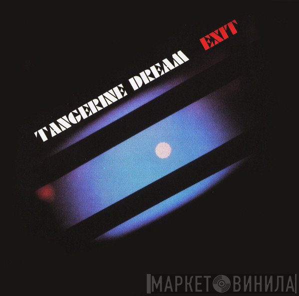 Tangerine Dream  - Exit