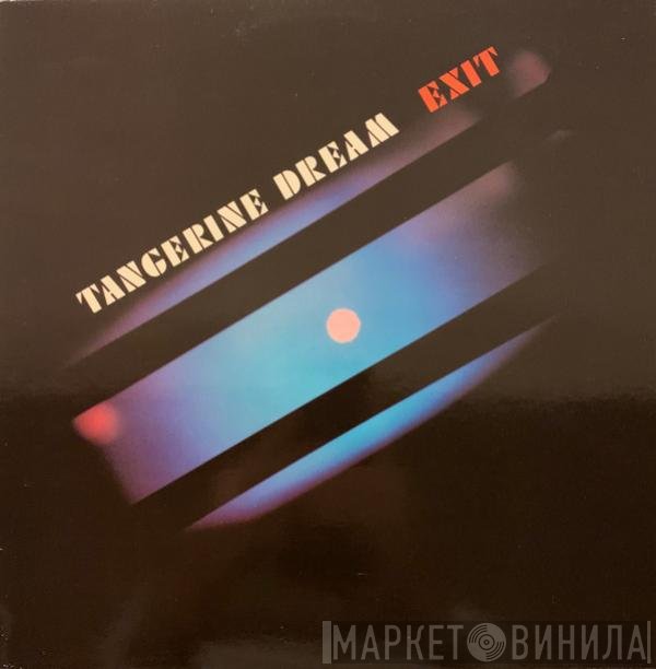 Tangerine Dream  - Exit