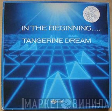 Tangerine Dream  - In The Beginning....