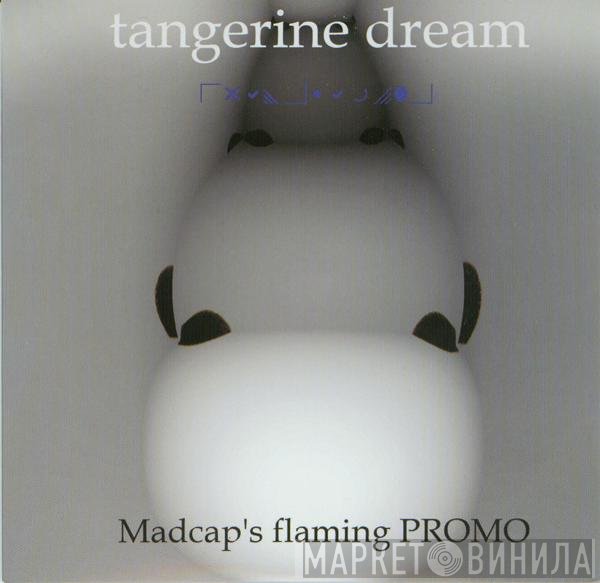 Tangerine Dream - Madcap's Flaming PROMO