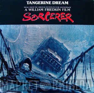Tangerine Dream - Music From The Original Motion Picture Soundtrack "Sorcerer"