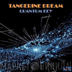 Tangerine Dream  - Quantum Key