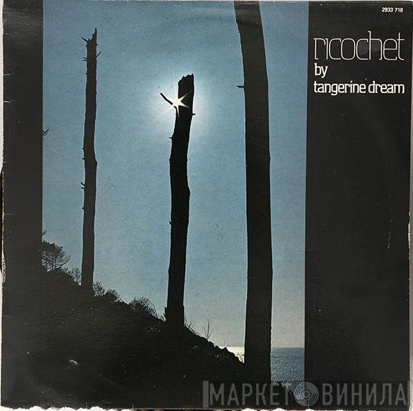 Tangerine Dream  - Ricochet