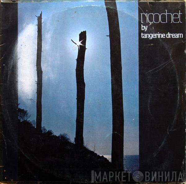 Tangerine Dream  - Ricochet