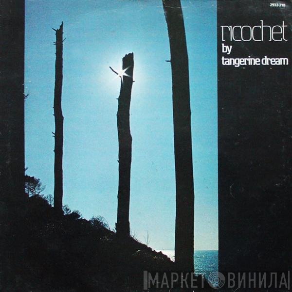 Tangerine Dream  - Ricochet