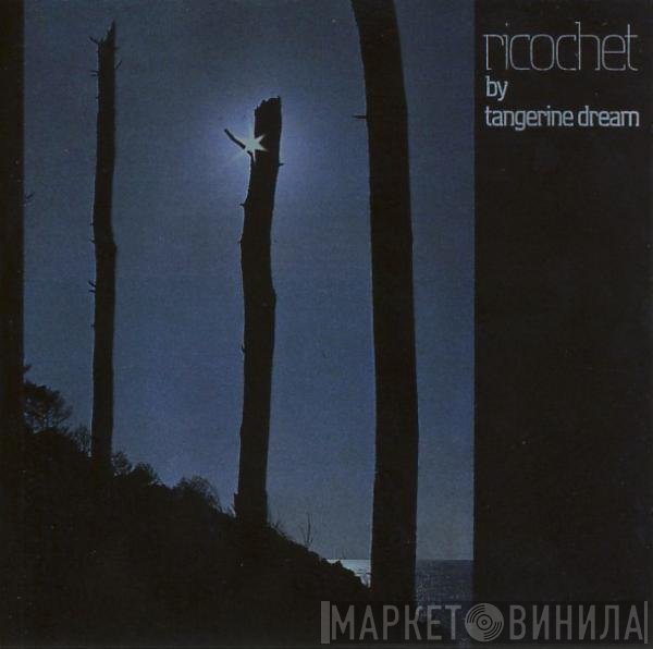Tangerine Dream  - Ricochet