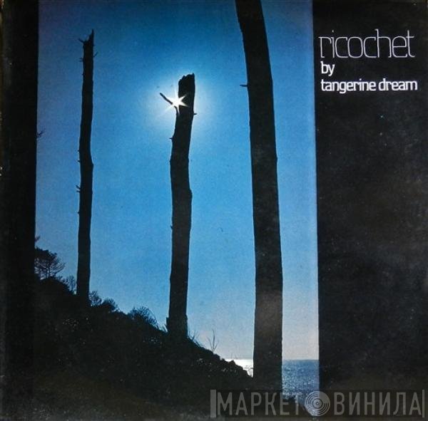 Tangerine Dream  - Ricochet