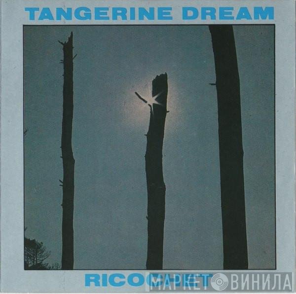 Tangerine Dream  - Ricochet