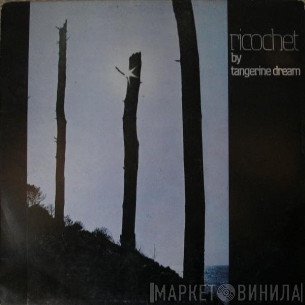 Tangerine Dream  - Ricochet
