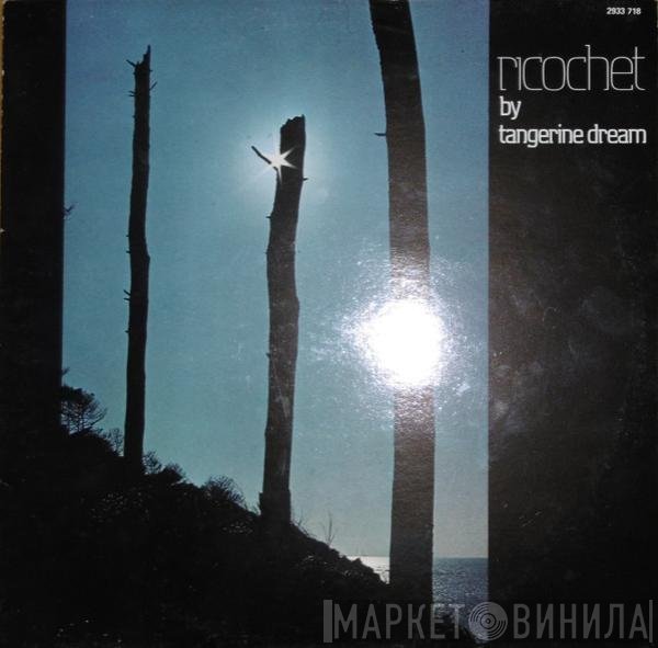 Tangerine Dream  - Ricochet