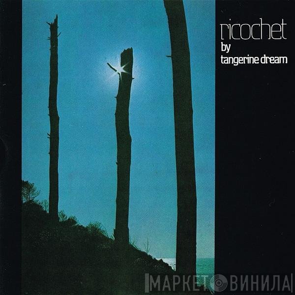 Tangerine Dream  - Ricochet