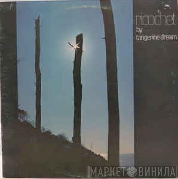 Tangerine Dream  - Ricochet