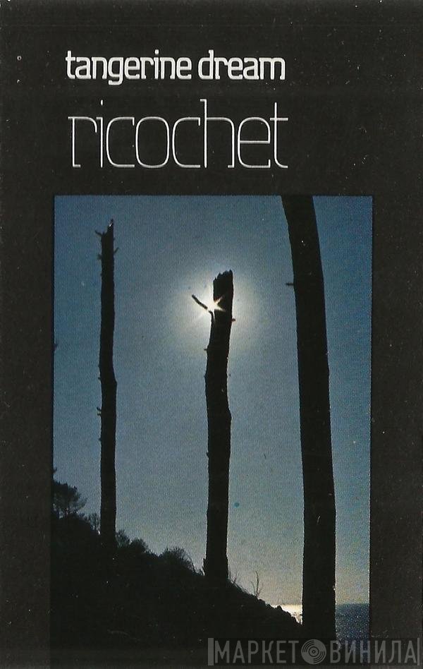 Tangerine Dream  - Ricochet