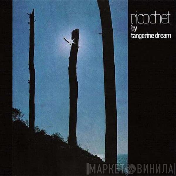 Tangerine Dream  - Ricochet