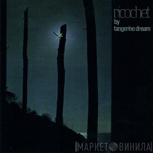 Tangerine Dream  - Ricochet
