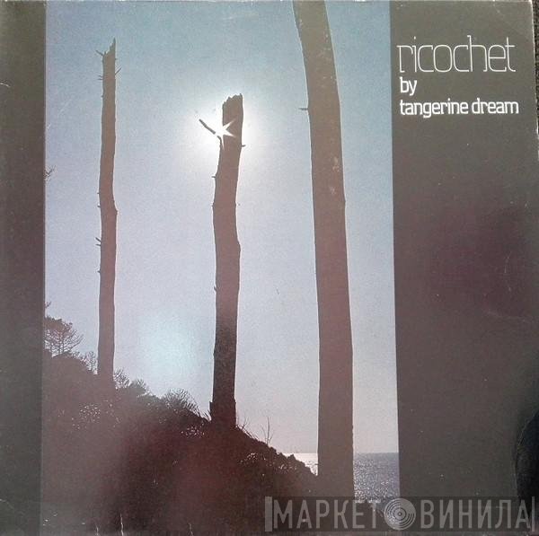 Tangerine Dream  - Ricochet