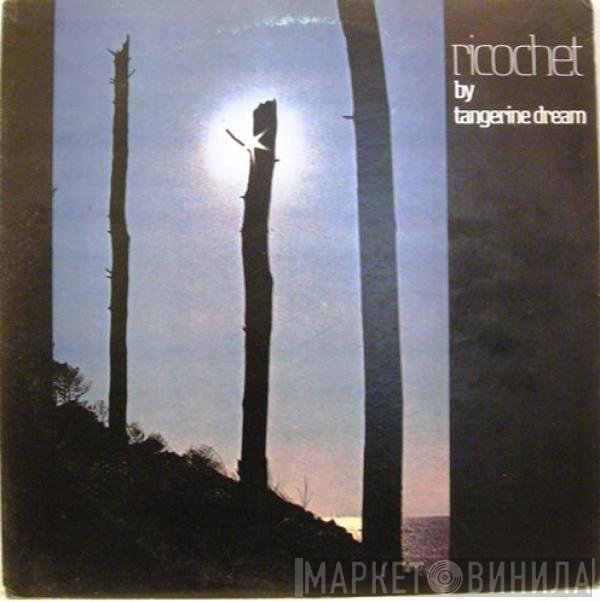 Tangerine Dream  - Ricochet