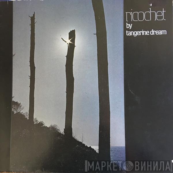 Tangerine Dream  - Ricochet