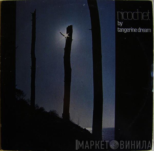 Tangerine Dream  - Ricochet