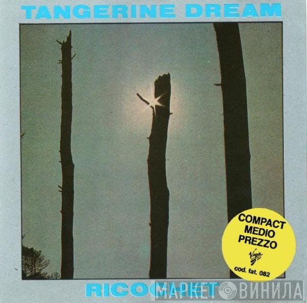 Tangerine Dream  - Ricochet