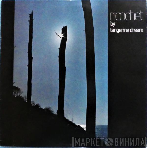 Tangerine Dream  - Ricochet