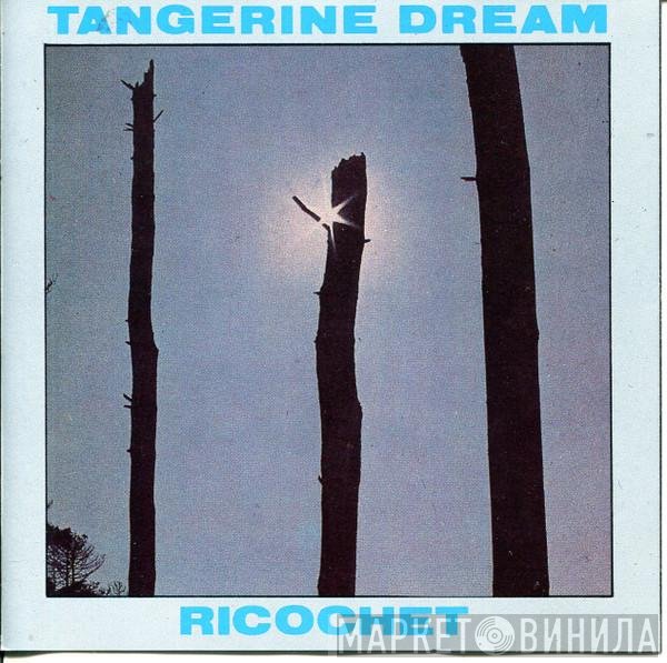 Tangerine Dream  - Ricochet