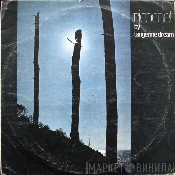 Tangerine Dream  - Ricochet