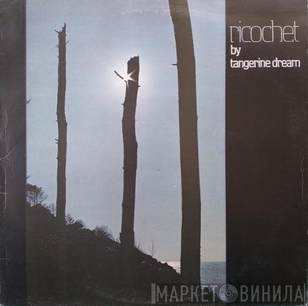 Tangerine Dream  - Ricochet