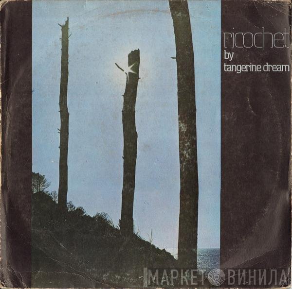 Tangerine Dream  - Ricochet