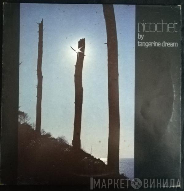 Tangerine Dream  - Ricochet
