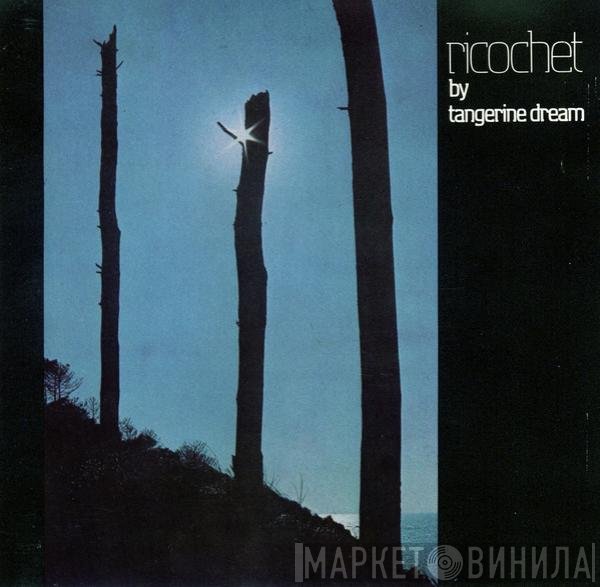 Tangerine Dream  - Ricochet