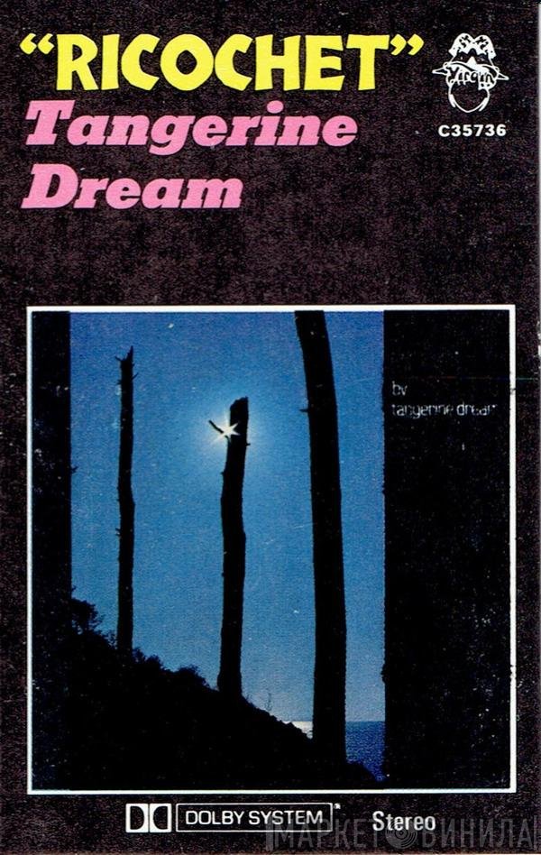 Tangerine Dream  - Ricochet