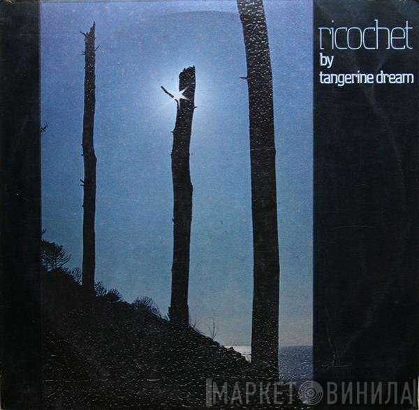 Tangerine Dream  - Ricochet