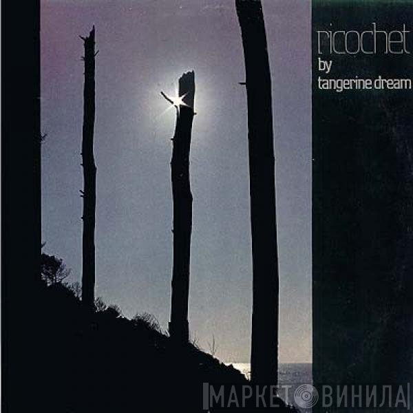 Tangerine Dream  - Ricochet