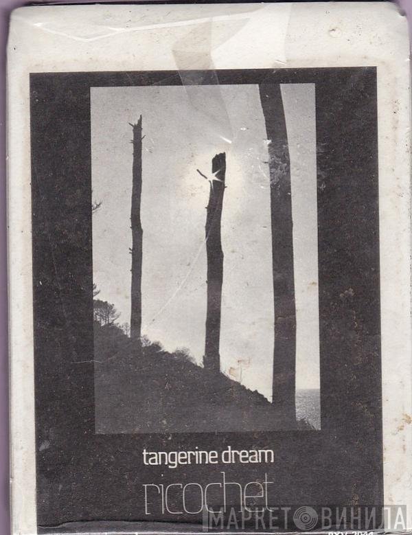 Tangerine Dream  - Ricochet