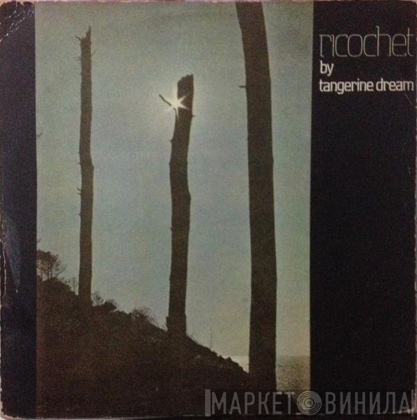 Tangerine Dream  - Ricochet
