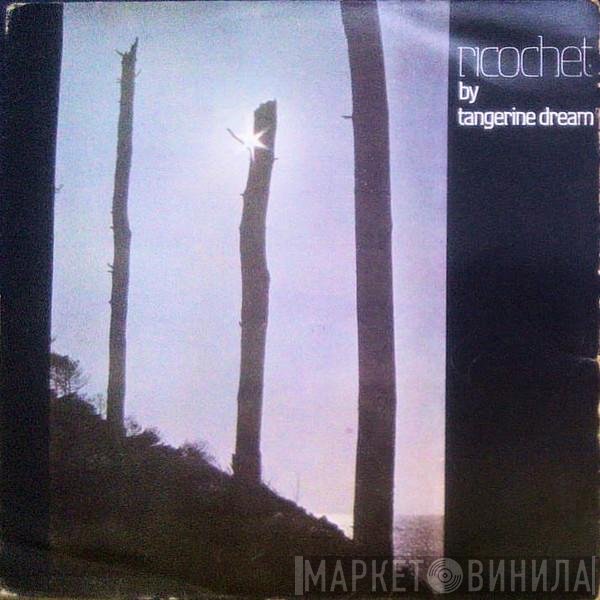 Tangerine Dream  - Ricochet