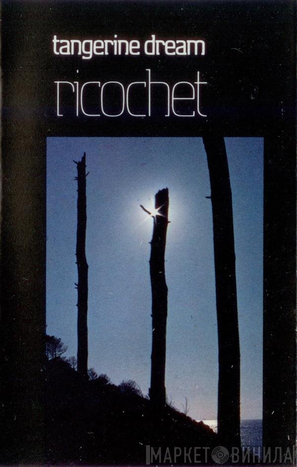 Tangerine Dream  - Ricochet