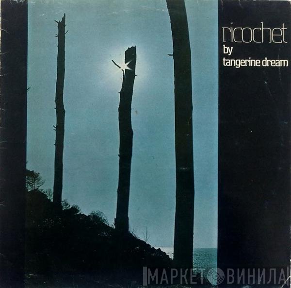 Tangerine Dream  - Ricochet