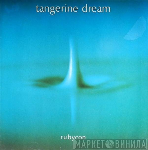 Tangerine Dream  - Rubycon