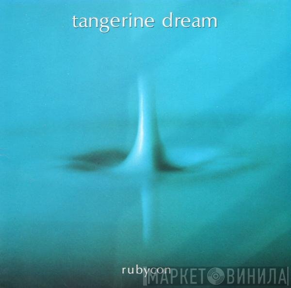 Tangerine Dream  - Rubycon